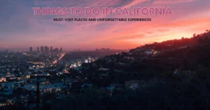 Things to Do in California