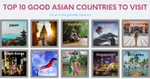 Top 10 Good Asian Countries to Visit