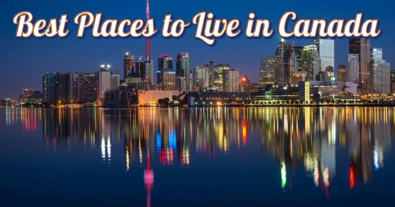 Best Places to Live in Canada